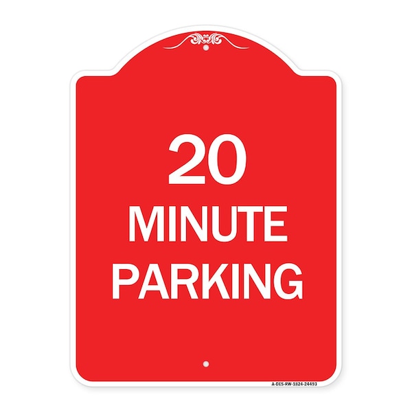 Signmission Designer Series Sign-20 Minute Parking, Red & White Aluminum Sign, 18" x 24", RW-1824-24493 A-DES-RW-1824-24493 - main